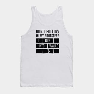 I Run Into Walls Tank Top